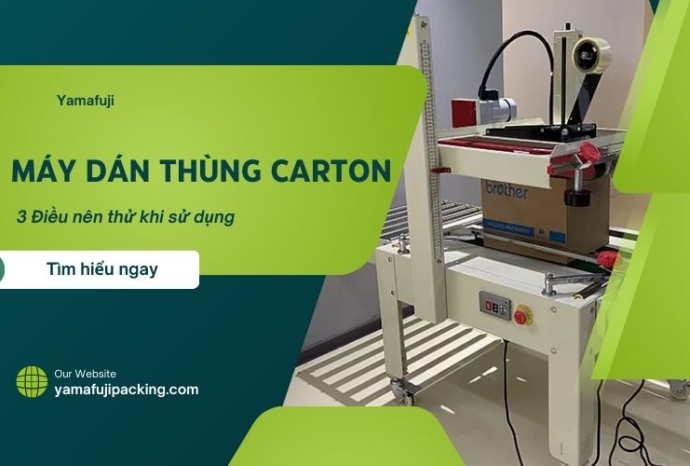3 Điều nên thử khi sử dụng máy dán thùng carton