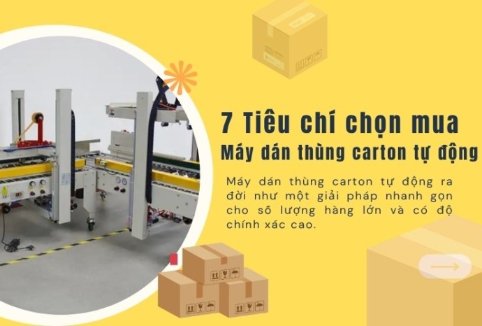 Mách bạn 7 Tiêu chí chọn mua máy dán thùng carton tự động