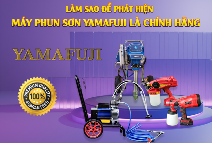 Làm sao để phát hiện máy phun sơn Yamafuji là chính hãng