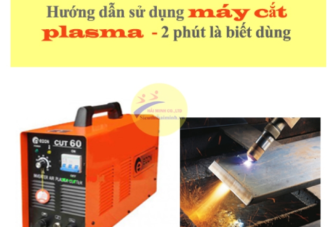 Hướng dẫn sử dụng máy cắt plasma  - 2 phút là biết dùng