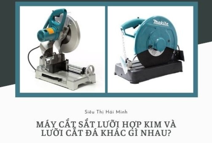 Máy cắt sắt lưỡi hợp kim và lưỡi cắt đá khác gì nhau? Nên sử dụng loại lưỡi nào?