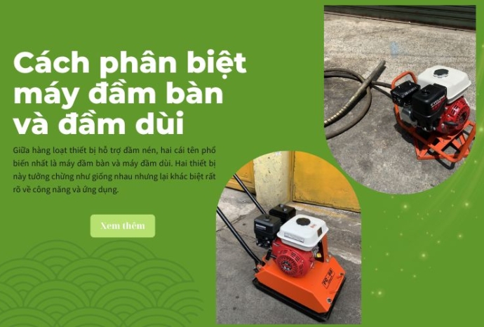 Cách phân biệt máy đầm bàn và đầm dùi cho người mới bắt đầu