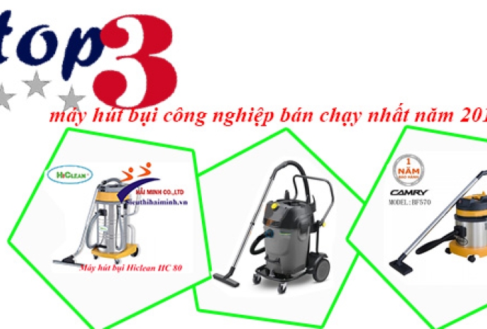 Top 3 máy hút bụi công nghiệp bán chạy nhất năm 2018