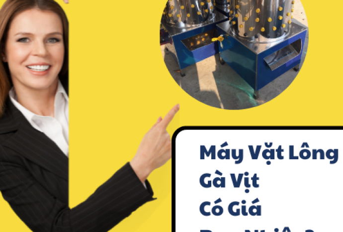 Máy Vặt Lông Gà Vịt Có Giá Bao Nhiêu? Ở Đâu Bán Giá Tốt Nhất?