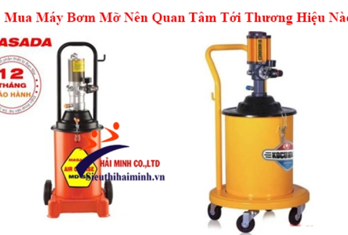 Mua Máy Bơm Mỡ Nên Quan Tâm Tới Thương Hiệu Nào?