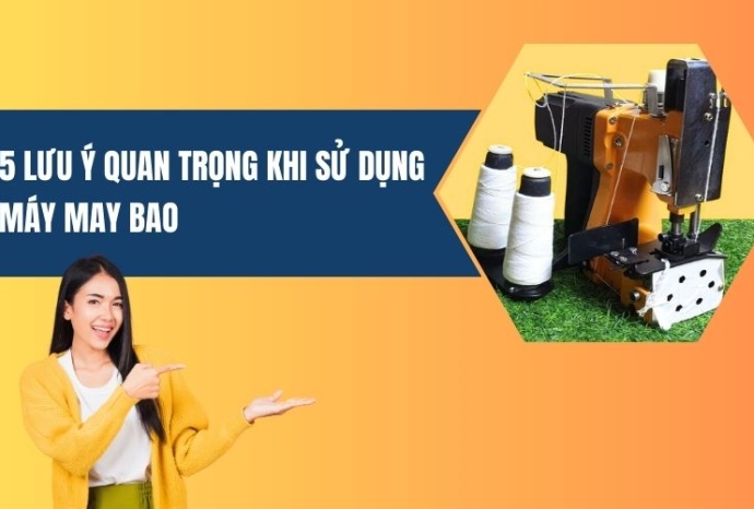 5 lưu ý quan trọng khi sử dụng máy may bao