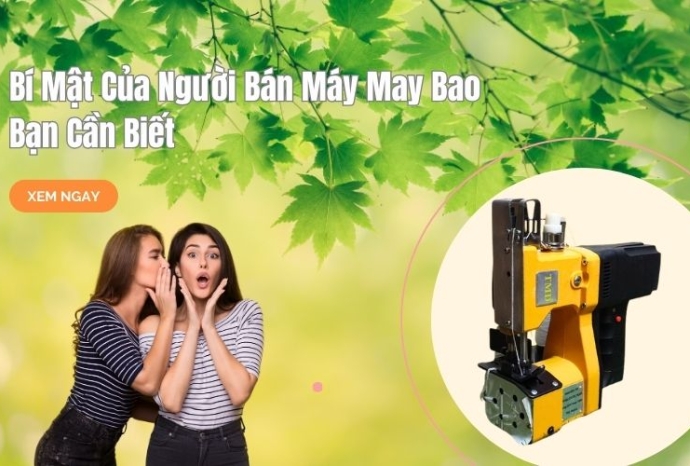 Bí Mật Của Người Bán Máy May Bao Bạn Cần Biết