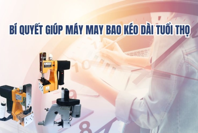 Bí quyết giúp máy may bao kéo dài tuổi thọ