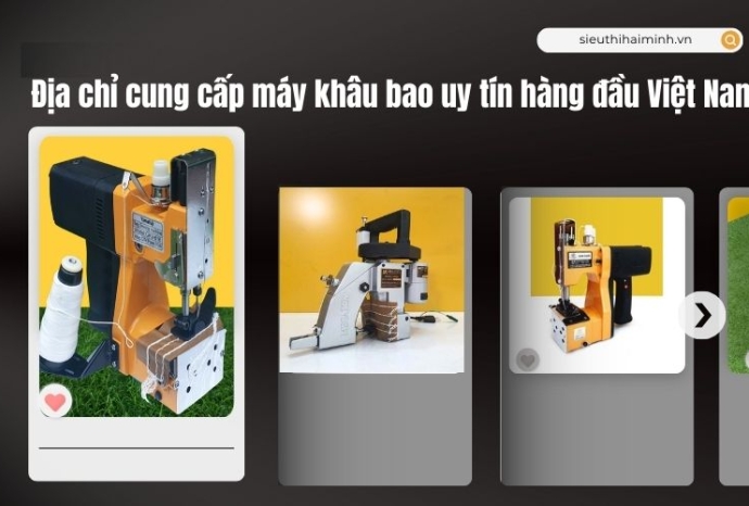 Địa chỉ cung cấp máy khâu bao uy tín hàng đầu Việt Nam