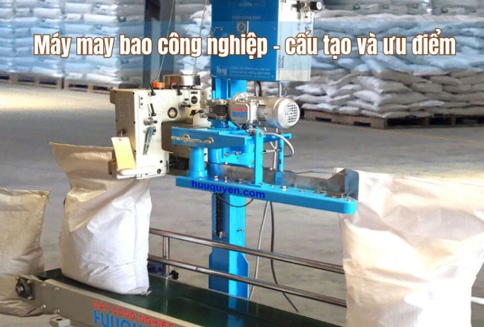 Máy may bao công nghiệp - cấu tạo và ưu điểm
