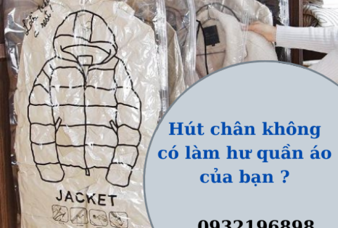 Hút chân không quần áo có làm hư quần áo không ?