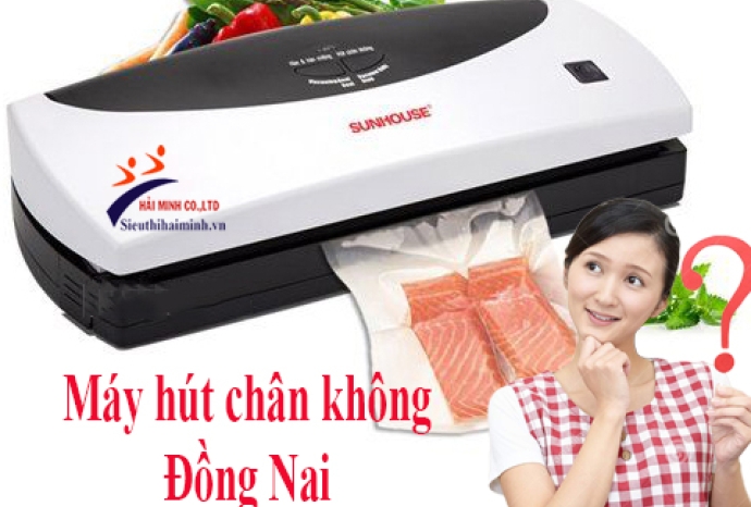 Mua máy hút chân không ở đâu tại Đồng Nai?