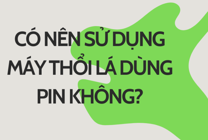 Có nên sử dụng máy thổi lá cây dùng pin không?