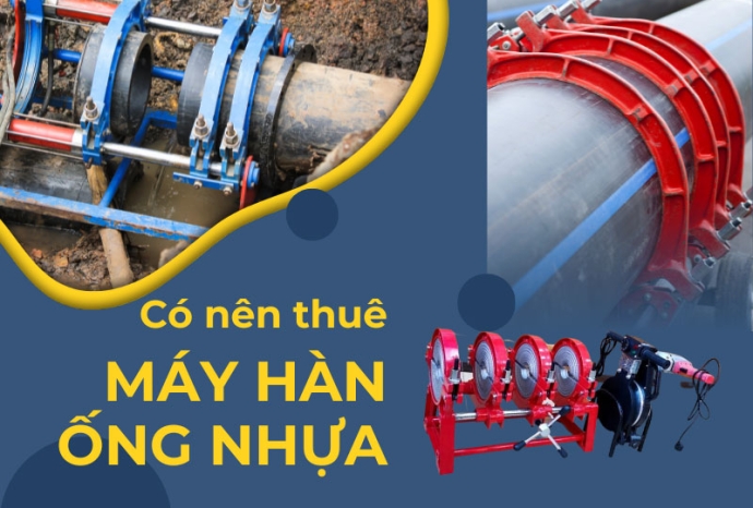 Có nên thuê máy hàn ống không?