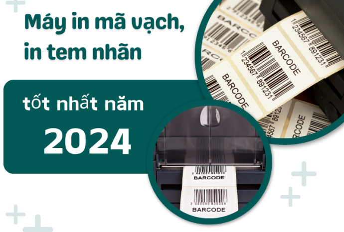 Máy in mã vạch, máy in tem nhãn tốt nhất năm 2024!