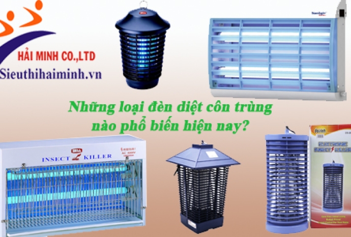 Những loại đèn diệt côn trùng phổ biến nhất hiện nay
