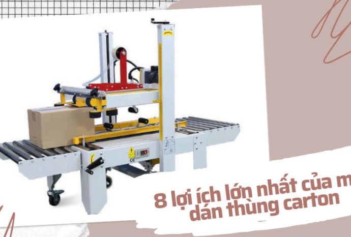 8 lợi ích lớn nhất của máy dán thùng carton