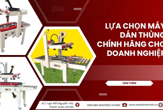 Lựa chọn máy dán thùng chính hãng cho doanh nghiệp