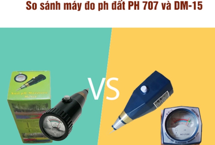 Sự Khác Biệt Giữa Máy Đo ph Đất PH 707 Và DM-15 Có Thể Bạn Chưa Biết