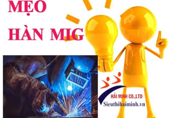 Mẹo và quy trình hàn MIG