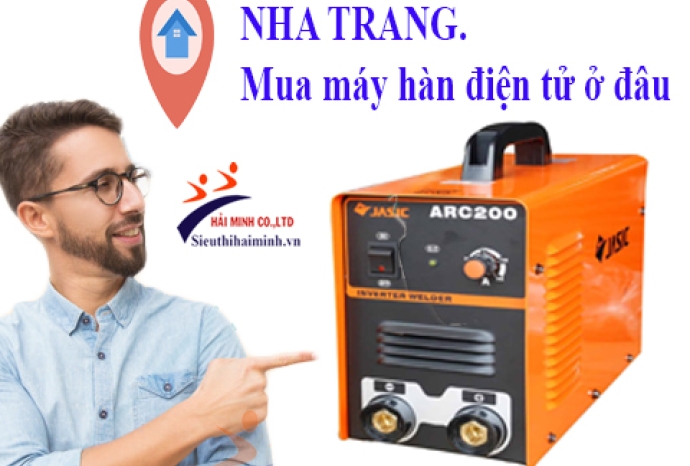 Tại Nha Trang . Mua máy hàn điện tử chỗ nào