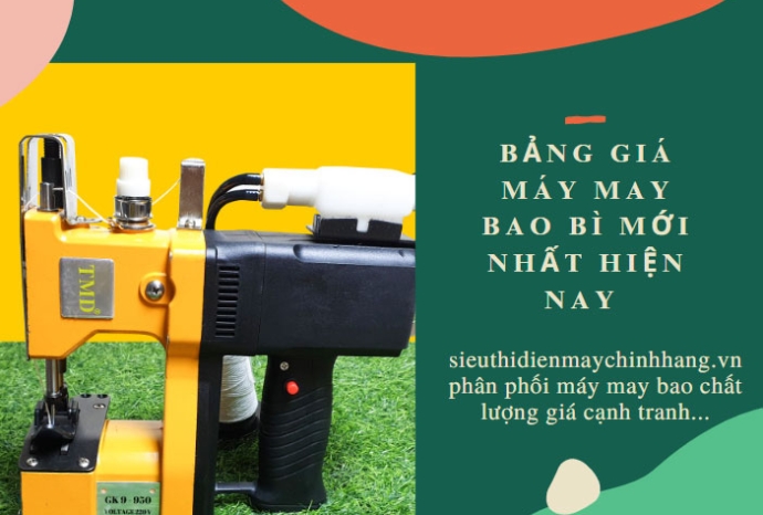 Bảng giá máy may bao bì mới nhất