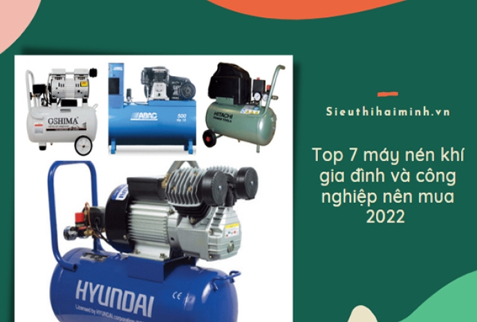 Top 7 máy nén khí gia đình & công nghiệp nên mua 2022