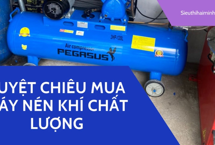 Tuyệt chiêu mua máy nén khí chất lượng