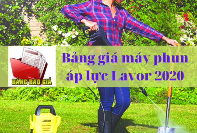 Bảng giá máy phun áp lực rửa xe Lavor năm 2020