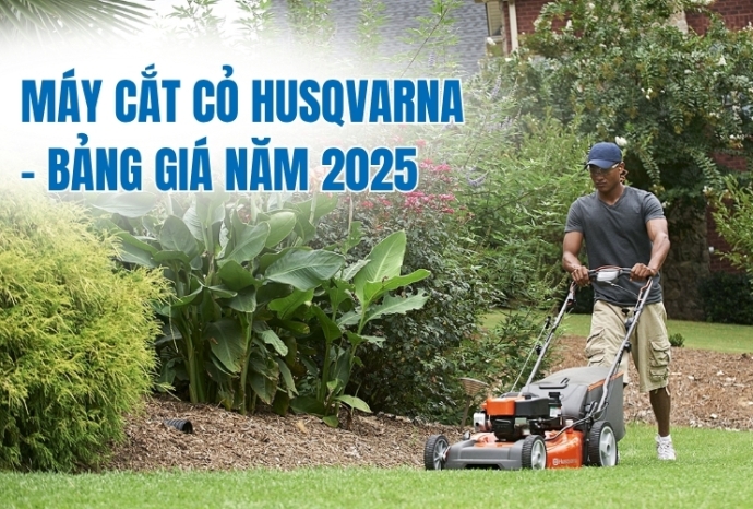 Máy cắt cỏ Husqvarna - bảng giá năm 2025