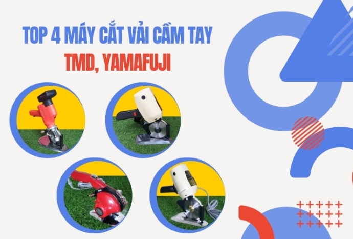 Top 4 máy cắt vải cầm tay TMD, Yamafuji bán chạy năm 2024
