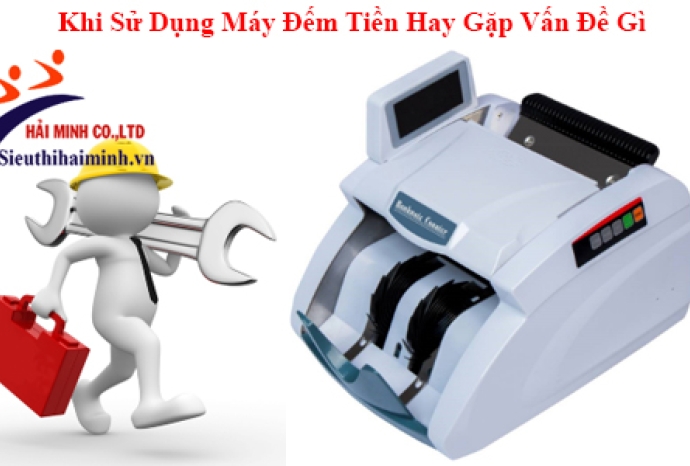 Lợi Ích Và Cách Khắc Phục Máy Đếm Tiền Khi Gặp Lỗi