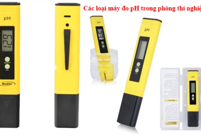 Các loại máy đo pH trong phòng thí nghiệm