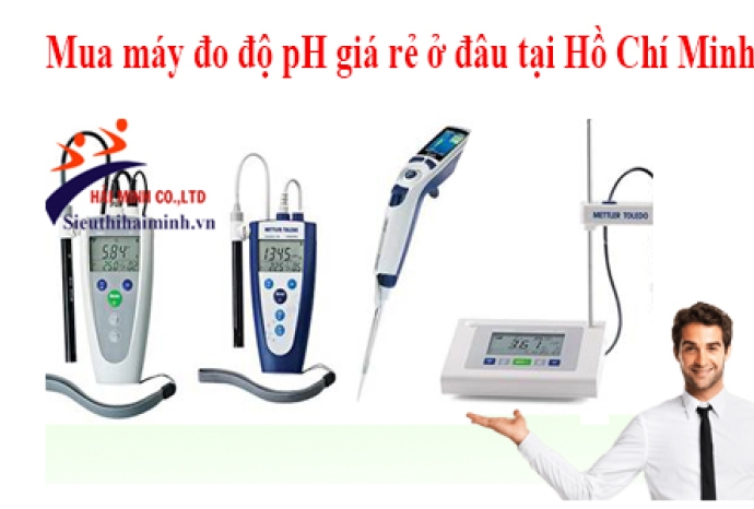Mua máy đo độ pH giá rẻ ở đâu tại Hồ Chí Minh