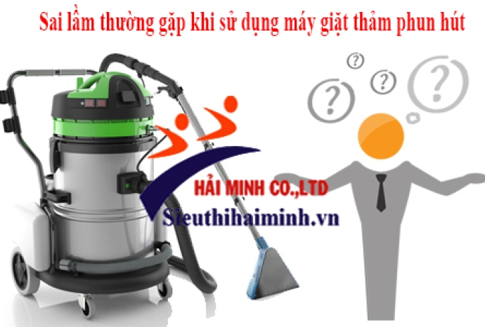 Sai lầm thường gặp khi sử dụng máy giặt thảm phun hút