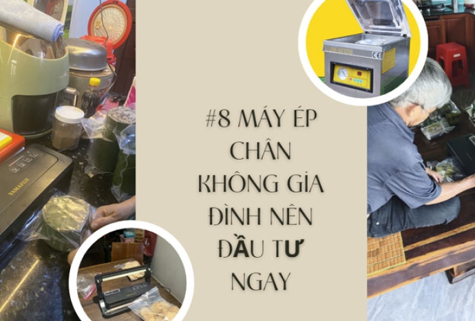 #8 máy ép chân không gia đình nên đầu tư ngay
