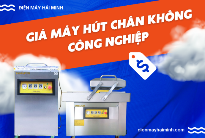 Giá máy hút chân không công nghiệp bao nhiêu?