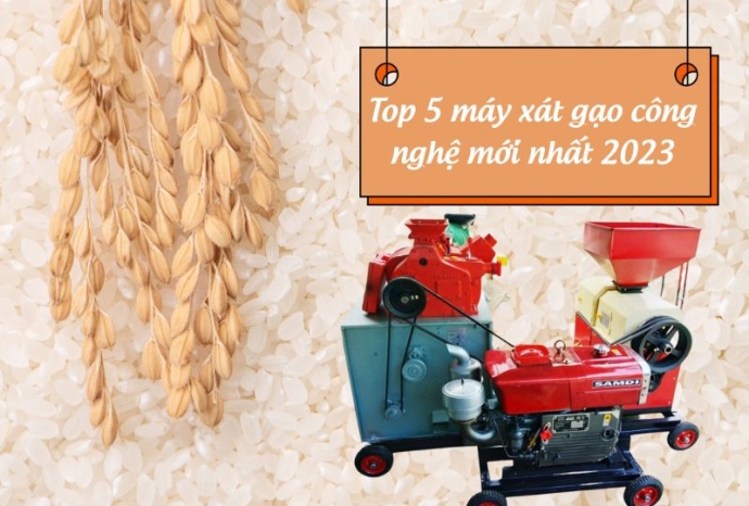Top 5 máy xát gạo công nghệ mới nhất 2023