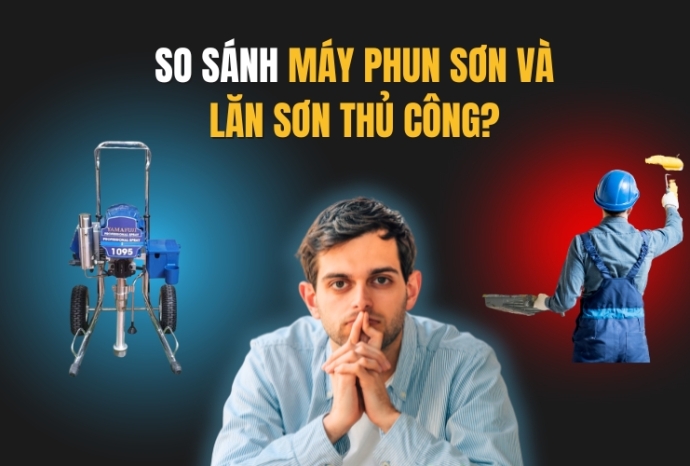 So Sánh Máy Phun Sơn Và Lăn Sơn Thủ Công?