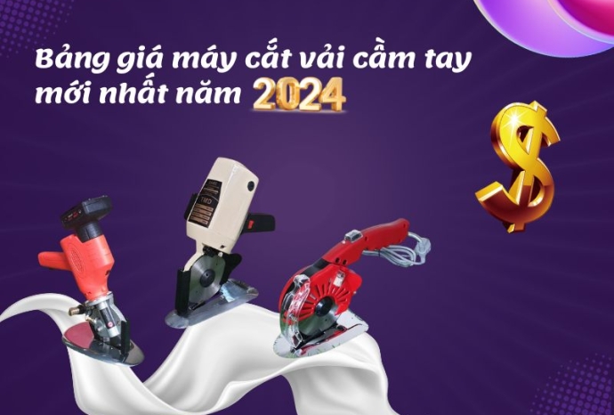 Bảng giá máy cắt vải cầm tay mới nhất năm 2024