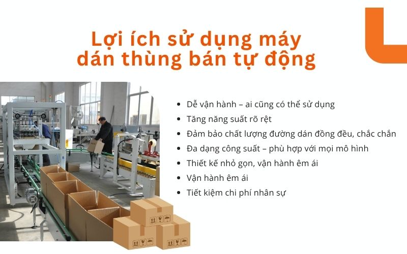 Lợi ích khi sử dụng máy dán băng keo thùng bán tự động