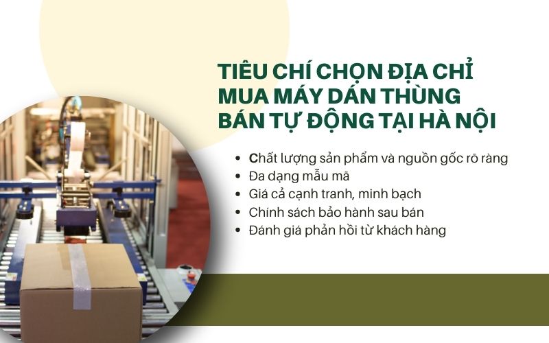 Tiêu chí chọn địa chỉ mua máy dán thùng bán tự động tại Hà Nội