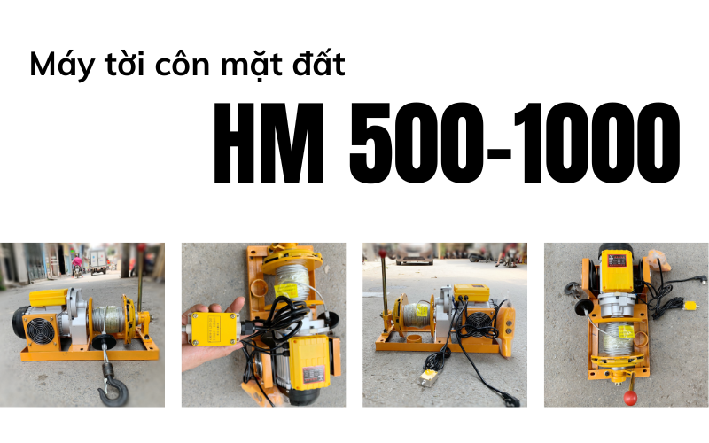 Máy tời côn mặt đất HM 500-1000 (Dùng côn)