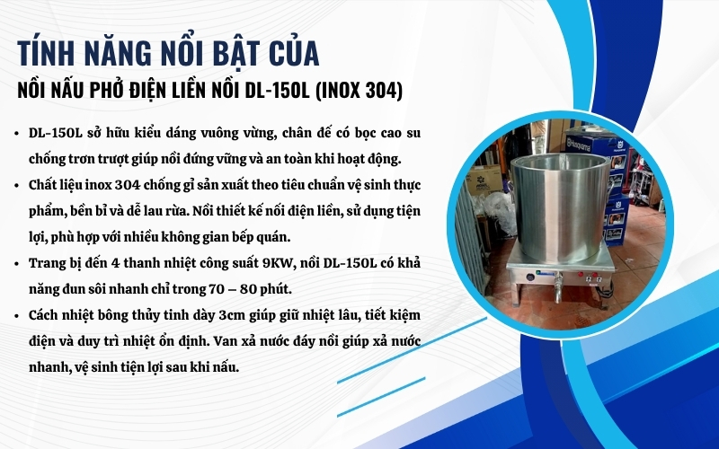 Đặc điểm và tính năng nổi bật của nồi nấu phở điện liền nồi DL-150L