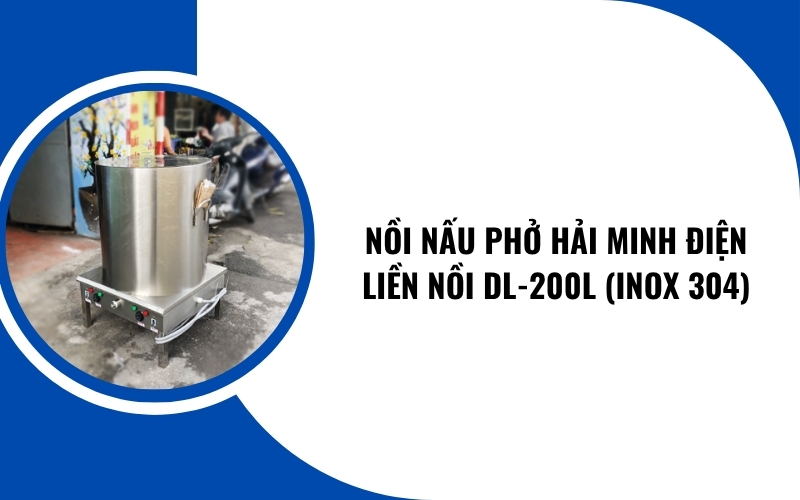 Nồi nấu phở Hải Minh điện liền nồi DL-200L (inox 304)