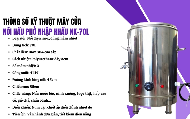 Thông số kỹ thuật của nồi nấu phở NK-70L
