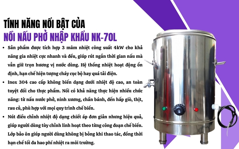 Tính năng nổi bật của nồi nấu phở NK-70L