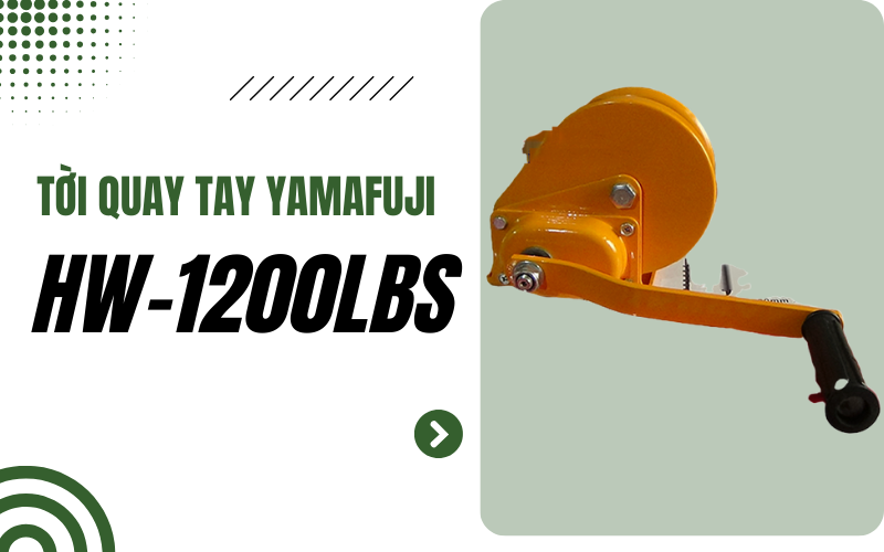 Tời quay tay Yamafuji HW-1200LBS