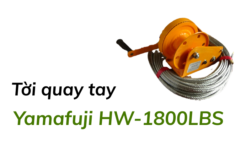 Tời quay tay Yamafuji HW-1800LBS