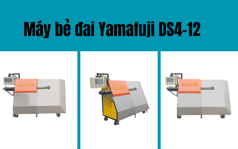 Máy bẻ đai Yamafuji DS4-12